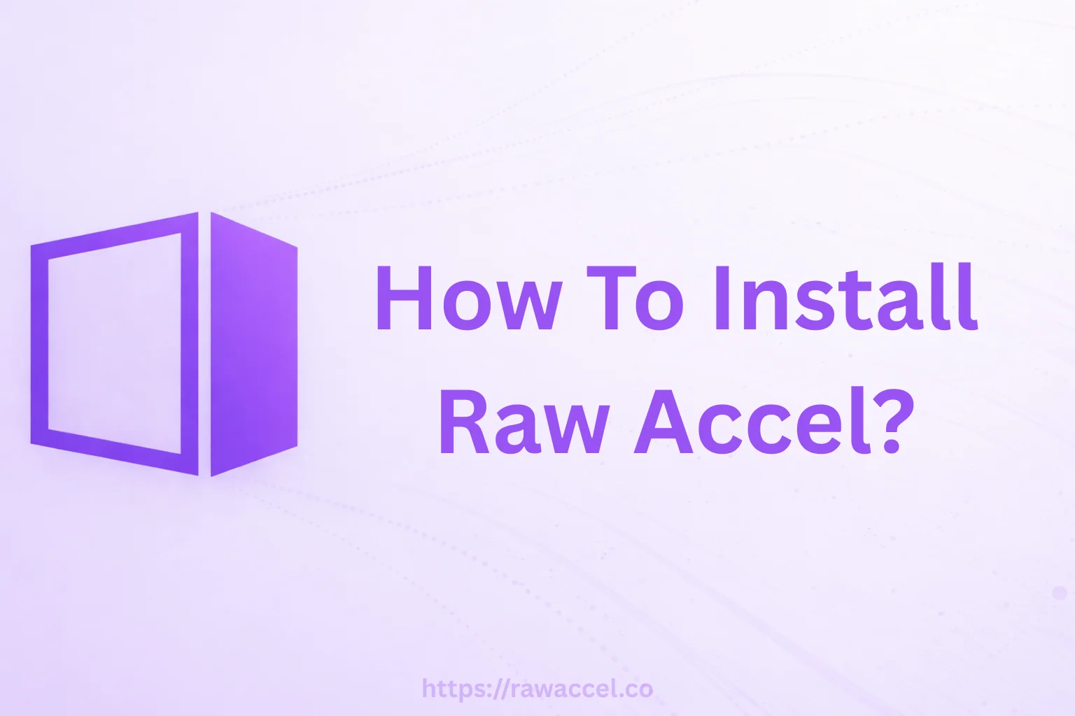 How to Install Raw Accel